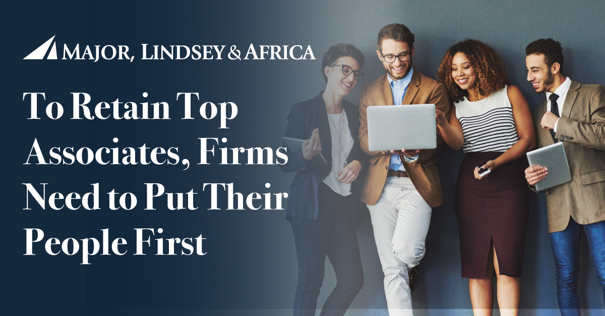 To Retain Top Associates, Firms Need to Put Their People First